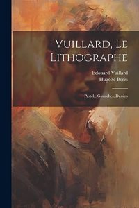 Vuillard, le lithographe