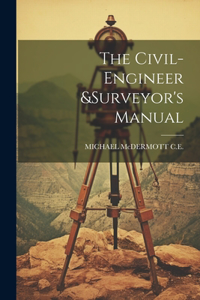 Civil-Engineer &surveyor's Manual