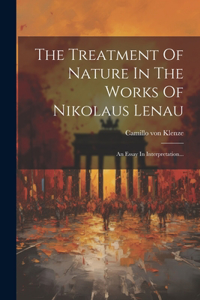 The Treatment Of Nature In The Works Of Nikolaus Lenau