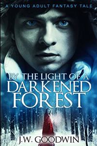 By The Light of a Darkened Forest