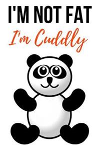 I'm Not Fat, I'm Cuddly
