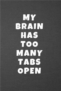 My Brain Has Too Many Tabs Open