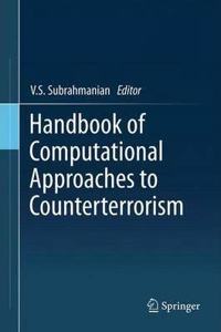 Handbook of Computational Approaches to Counterterrorism [Special Indian Edition - Reprint Year: 2020] [Paperback] V.S. Subrahmanian