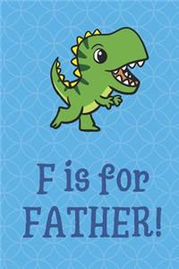 F Is For Father