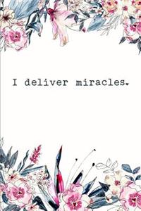 I Deliver Miracles