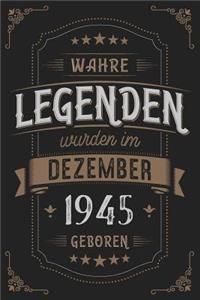 Wahre Legenden wurden im Dezember 1945 geboren