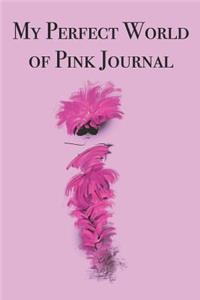 My Perfect World of Pink Journal