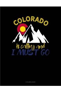 Colorado Is Calling And I Must Go