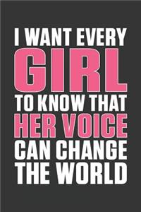 I Want Every Girl To Know That Her Voice Can Change The World