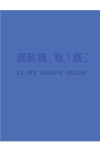 Blue Is My Happy Color