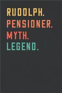 Rudolph. Pensioner. Myth. Legend.
