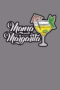 Mama Needs A Margarita