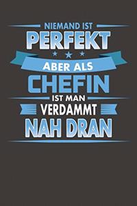 Niemand Ist Perfekt Aber Als Chefin Ist Man Verdammt Nah Dran