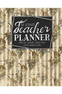 The Ultimate Teacher Planner Perpetual Calendar, Student Data, Lesson Planner & More