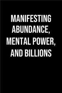 Manifesting Abundance Mental Power And Billions