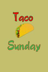 Taco Sunday