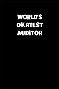 World's Okayest Auditor Notebook - Auditor Diary - Auditor Journal - Funny Gift for Auditor