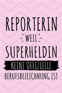 Reporterin weil Superheldin keine offizielle Berufsbezeichnung ist