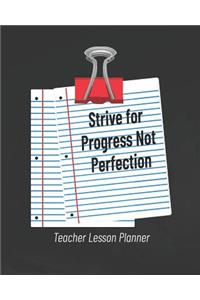 Strive For Progress Not Perfection Teacher Lesson Planner
