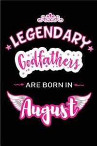 Legendary Godfathers are born in August