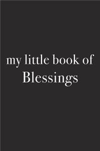 My Little Book of Blessings: A 6x9 Inch Matte Softcover Journal Notebook with 120 Blank Lined Pages and an Uplifting Positive Faith Cover Slogan