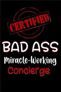 Certified Bad Ass Miracle-Working Concierge