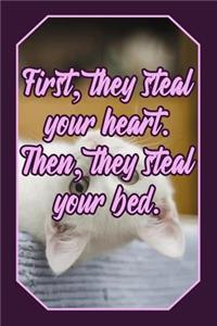 First, They Steal Your Heart. Then, They Steal Your Bed.