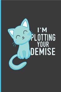 I'm Plotting Your Demise