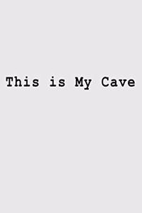 This is My Cave
