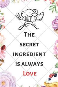 The Secret Ingredient Is Always Love