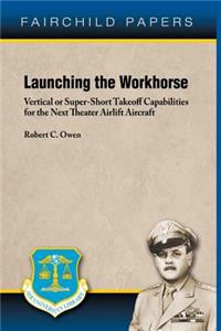 Launching the Workhorse