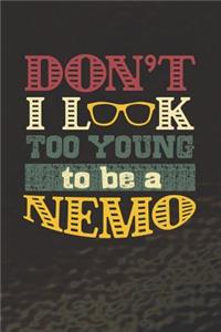 Don't I Look Too Young To Be A Nemo