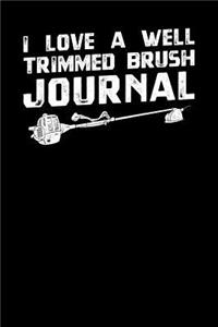 I Love A Well Trimmed Bush Journal