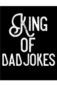 King of dad jokes: Blank Lined Journal Notebook, Ruled, Writing Book, Sarcastic Gag Journal for Father: Blue Journal Notebook Perfect gift for Father's Day or Birthday