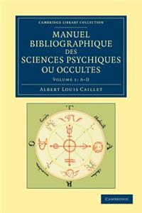 Manuel Bibliographique Des Sciences Psychiques Ou Occultes