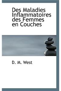 Des Maladies Inflammatoires Des Femmes En Couches