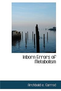 Inborn Errors of Metabolism