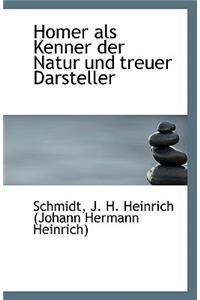 Homer ALS Kenner Der Natur Und Treuer Darsteller