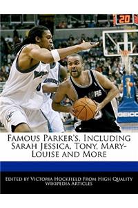 Famous Parker's, Including Sarah Jessica, Tony, Mary-Louise and More