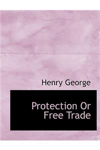 Protection or Free Trade