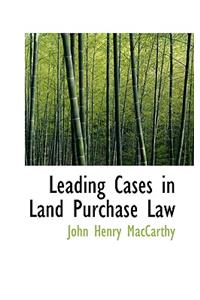 Leading Cases in Land Purchase Law