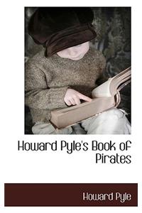 Howard Pyle's Book of Pirates