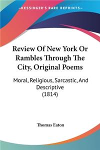 Review Of New York Or Rambles Through The City, Original Poems