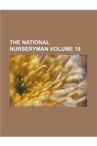 The National Nurseryman Volume 18
