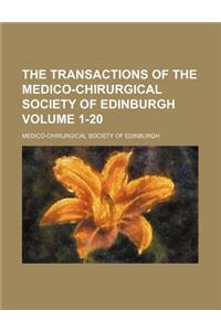 The Transactions of the Medico-Chirurgical Society of Edinburgh Volume 1-20