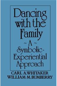 Dancing with the Family: A Symbolic-Experiential Approach