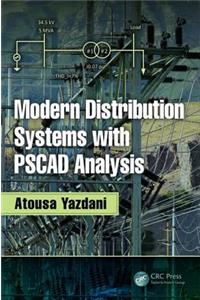 Modern Distribution Systems with PSCAD Analysis