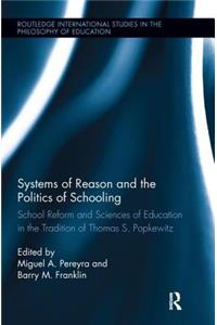 Systems of Reason and the Politics of Schooling