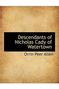 Descendants of Nicholas Cady of Watertown