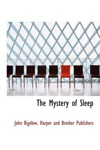 The Mystery of Sleep